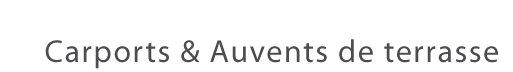 Carports et auvents de terrasse BOzARC
